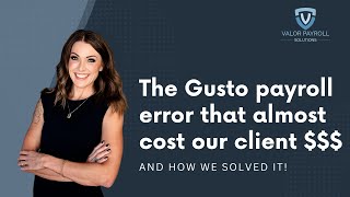 The Gusto payroll error that almost cost our client $$$ and how we solved it!