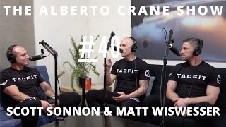 Alberto Crane Show #40 | Scott Sonnon \u0026 Matt Wiswesser