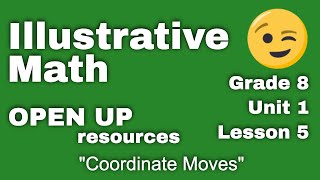 😉 8th Grade Unit 1, Lesson 5 "Coordinate Moves" Illustrative Math