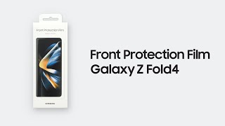 Galaxy Z Fold4 How to apply Front Protection Film ǀ Samsung