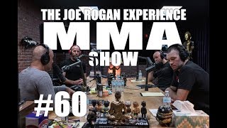 JRE MMA Show #60 with Forrest Griffin, Clint Wattenberg \u0026 Dr. Duncan French