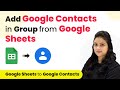 Google Sheets to Google Contacts | How to Add Google Contacts in Group from Google Sheets