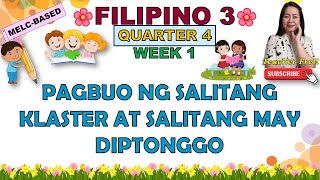 FILIPINO 3 || QUARTER 4 WEEK 1 | PAGBUO NG SALITANG KLASTER AT SALITANG MAY DIPTONGGO | MELC-BASED