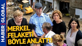 "Yaşananlar Korkunç!" Merkel Afet Bölgesinde Böyle Söz Verdi