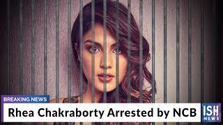 Rhea Chakraborty Arrested by NCB