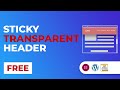 How to Create Sticky Transparent Headers on Elementor, Less Than 5 Min - ONLY FREE Plugins & Themes