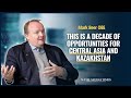 Mark Beer OBE on Decade of Opportunities for Kazakhstan and Central Asia