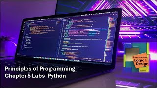 Principles of Programming Chapter 5, Python 5-1 and 5-2 Labs