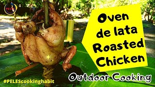 Oven de lata Roasted Chicken  | Outdoor Cooking  | PELES Cooking Habit