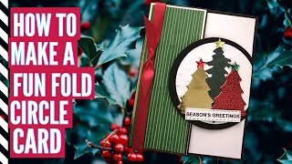 How to Make a Fun Fold circle feature Christmas Card