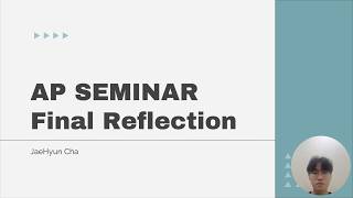 AP Seminar Final Reflection