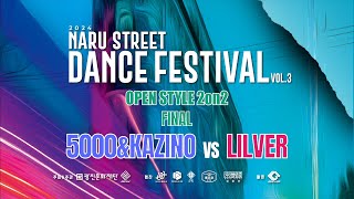 NSDF 2024 OPEN STYLE - Final (5000 & KAZINO vs LILVER)