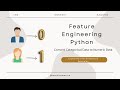 Feature Engineering Python | What is Feature Engineering in Machine Learning | Machine Mantra