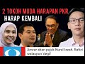 RAFIZI RAMLI & NURUL IZZAH DI HARAP KEMBALI BANTU PKR/ DS ANWAR KATA AKAN PUJUK WALAUPUN 