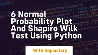 6 normal probability plot and shapiro wilk test using python