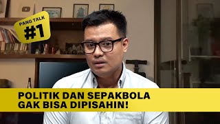 Download Mp3 PANG TALK 1 POLITIK DAN SEPAKBOLA GAK BISA DIPISAHIN