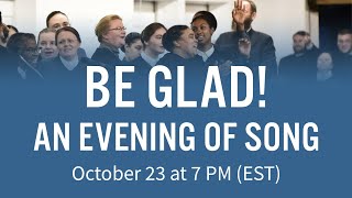 BE GLAD – An Evening of Live a cappella Singing and Fellowship (Full Session)