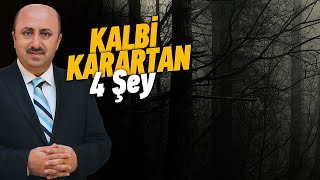 Bu 4 Şeyi Yaparsan Kalbin Kararır | Ömer Döngeloğlu