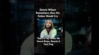 Dennis Wilson Remembers When His Dad First Heard Them Sing #brianwilson #beachboys #denniswilson