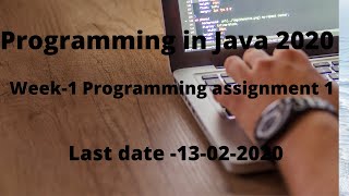 Programming in Java | NPTEL | Week-1 | Programming Solution1 | 2020