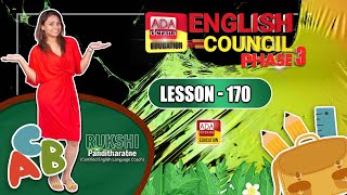 ADA DERANA ENGLISH COUNCIL| PHASE 03 |LESSON 170|