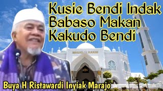 Buya Ristawardi | Kusie Bendi Indak Babaso Makan Kakudo Bendi