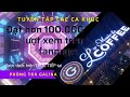 NHỮNG CA KHÚC HAY đạt hơn 100k lượt xem trên fanpage Phòng Trà GALINA.