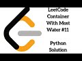 LeetCode Container With Most Water #11 | Python Solution