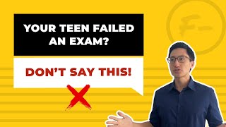 6 WORST Things to Say After Your Teen Fails an Exam