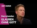 Atheist und trotzdem gläubig – geht das? | Sternstunde Philosophie | SRF Kultur