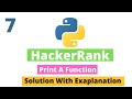 7 : Print a Function in Python3 | Hackerrank Python Solutions