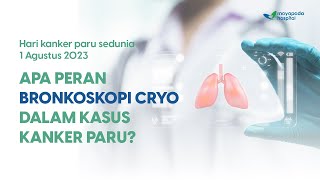 PERAN BRONKOSKOPI CRYO DALAM KASUS KANKER PARU