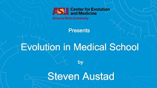 Evolution in Medical School | Steven Austad