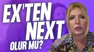 Ex'ten Next Olur mu?  | Bir Erkeği-Kadını Değiştirebilir miyiz? | Seda Akgül