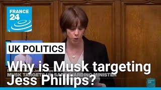 Why is Musk targeting UK safeguarding minister Jess Phillips? • FRANCE 24 English