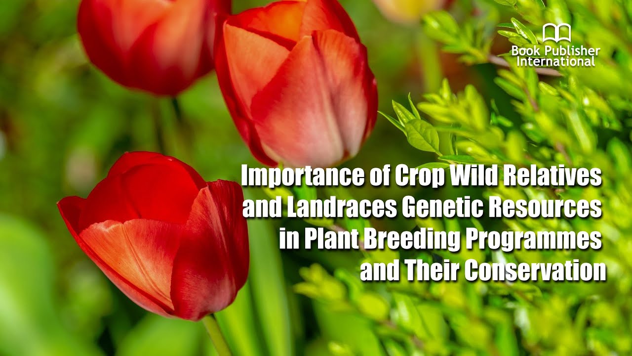 Importance Of Crop Wild Relatives And Landraces Genetic Resources In ...