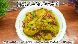 Singgang Ayam khas Padang /  Masakan Ranah Minang