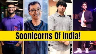 Soonicorns of India - 26 Indian Startups That May Turn Unicorn in 2022 | Unicorn Startups 2022