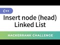 Insert a node at the head of a Linked List - HackerRank Data Structures Solutions in C/C++