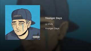 Lil RVN - Younger Days