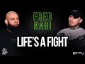 Fred Nagi: Ex-Brothers 4 Life Member, Fighter, and Redemption Story - Life's a Fight