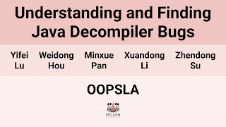 [OOPSLA24] Understanding and Finding Java Decompiler Bugs