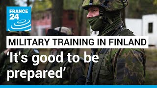 ‘It's good to be prepared’: Finnish volunteers attend military training as war in Ukraine continues
