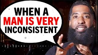 WHEN A Man Is Inconsistent Do THESE 7 Things | Stephan Labossiere Message