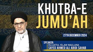 🔴 LIVE | Khutba-e-Jumu'ah | Maulana Sayed Ahmed Ali Abedi