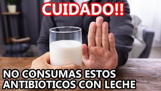 🔴 ANTIBIOTICOS QUE NO SE DEBEN TOMAR CON LECHE