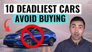 Top 10 Most Dangerous New Cars You Should Never Buy (And What To Buy Instead)