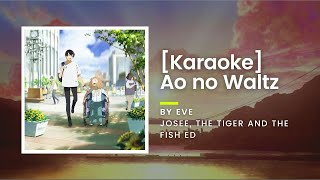 [KARAOKE] Ao no Waltz - Eve - Josee, the Tiger and the Fish ED