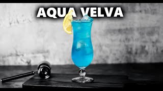 How To Make The Aqua Velva Cocktail