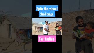 Spin the wheel challenge 💥 For ladies 🔥 #viral #youtube #shorts #reels #song #ladies